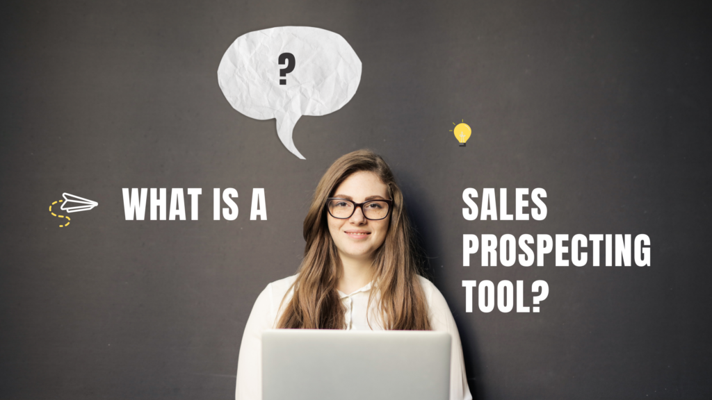 image of women with a quote What is a Sales Prospecting tool 